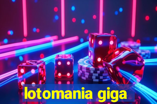 lotomania giga